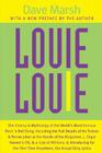 Louie Louie: The The History and Mythology of the World's Most Famous Rock 'n Roll Song; Including the Full Details of Its Torture and Persecution at the Hands of the Kingsmen, J. Edgar Hoover's FBI, and a Cast of Millions; and Introducing for the First Time Anywhere By Dave Marsh Cover Image
