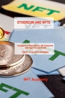 Ethereum and Nfts: Strategies to Make Money: Nft Categories with High Potential Profit START YOUR NFTS BUSINESS By Nft Academy Cover Image