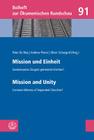 Mission Und Einheit/Mission and Unity: Gemeinsames Zeugnis Getrennter Kirchen?/Common Witness of Separated Churches? (Beihefte Zur Okumenischen Rundschau #91) By Peter De Mey (Editor), Andrew Pierce (Editor), Oliver Schuegraf (Editor) Cover Image