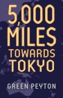 5000 Miles Towards Tokyo Cover Image