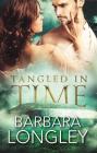 Tangled in Time By Barbara Longley Cover Image