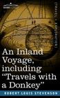 An Inland Voyage, Including Travels with a Donkey By Robert Louis Stevenson, Robert Allen Armstrong (Editor) Cover Image