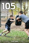 105 Youth Football Drills By Scott Tappa Cover Image