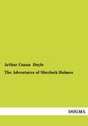 The Adventures of Sherlock Holmes By Arthur Conan Doyle Cover Image