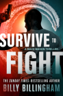 Survive to Fight (The Mace Mason Thrillers) By Billy Billingham, Conor Woodman Cover Image