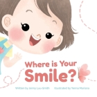 Where is Your Smile? By Yenna Mariana (Illustrator), Jenny Luu-Smith Cover Image