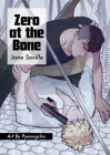 Zero at the Bone (Manga) By Jane Seville Cover Image