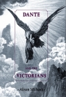 Dante and the Victorians By Alison Milbank Cover Image