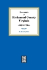 Records of Richmond County, Virginia, 1692-1724 By Beverley Fleet Cover Image