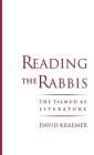Reading the Rabbis: The Talmud as Literature Cover Image