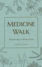 Medicine Walk (New Edition) By Laurie Lacey Cover Image