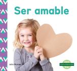 Ser Amable (Kindness) (Spanish Version) (Nuestra Personalidad (Character Education)) Cover Image
