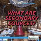 What Are Secondary Sources? By Michelle McIlroy Cover Image