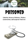 Poisoned: Failed by Western Medicine, Modern Construction, and Corporate Interests By Non-Toxic Home Cover Image