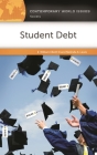 Student Debt: A Reference Handbook (Contemporary World Issues) By William Elliott III, Melinda K. Lewis Cover Image