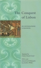 The Conquest of Lisbon: de Expugnatione Lyxbonensi (Records of Western Civilization) Cover Image