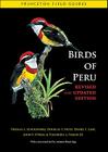 Birds of Peru (Princeton Field Guides #63) By Thomas S. Schulenberg, Douglas F. Stotz, Daniel F. Lane Cover Image