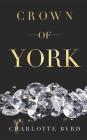 Crown of York By Charlotte Byrd Cover Image