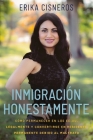 Inmigración Honestamente: Cómo Permanecer en los Estados Unidos Legalmente y Convertirse en Residente Permanente Debido al Maltrato Cover Image