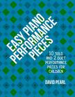 Easy Piano Performance Pieces: 10 Solo and 2 Duet Performance Pieces for Children By David E. Pearl Cover Image