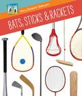 Bats, Sticks & Rackets (Sports Gear) By Mary Elizabeth Salzmann Cover Image