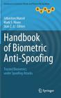 Handbook of Biometric Anti-Spoofing: Trusted Biometrics Under Spoofing Attacks (Advances in Computer Vision and Pattern Recognition) By Sebastien Marcel (Editor), Mark S. Nixon (Editor), Stan Z. Li (Editor) Cover Image
