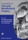 Essentials of Oral and Maxillofacial Surgery By M. Anthony Pogrel (Editor), Karl-Erik Kahnberg (Editor), Lars Andersson (Editor) Cover Image