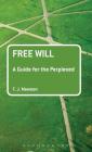 Free Will: A Guide for the Perplexed By T. J. Mawson Cover Image