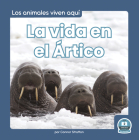 La Vida En El Ártico (Life in the Arctic) By Connor Stratton Cover Image