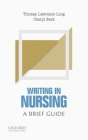 Writing in Nursing: A Brief Guide (Short Guides to Writing in the Disciplines) Cover Image