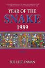 Year of the Snake: 1989 By Sue Lile Inman Cover Image