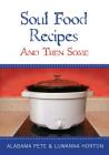 Soul Food Recipes: And Then Some Cover Image