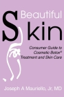 Beautiful Skin: Consumer Guide to Cosmetic Botox Cover Image