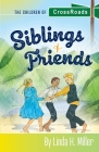 Siblings and Friends: The Children of CrossRoads, BOOK 1 Cover Image