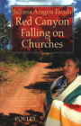 Red Canyon Falling on Churches: Poemas, Mythos, Cuentos of the Southwest Cover Image