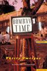 Bombay Time: A Novel By Thrity Umrigar Cover Image