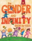 The Gender and Infinity Book for Kids By Maya Gonzalez Cover Image