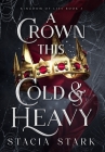 A Crown This Cold and Heavy Cover Image