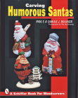Carving Humorous Santas (Schiffer Book for Woodcarvers) Cover Image