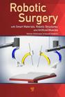 Robotic Surgery: Smart Materials, Robotic Structures, and Artificial Muscles Cover Image