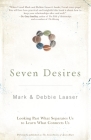 Seven Desires: Looking Past What Separates Us to Learn What Connects Us Cover Image