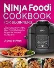 Ninja Foodi Cookbook for Beginners By Laurel Barnes Cover Image