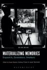 Materializing Memories: Dispositifs, Generations, Amateurs By Susan Aasman (Editor), Andreas Fickers (Editor), Joseph Wachelder (Editor) Cover Image