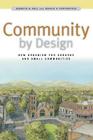 Community by Design: New Urbanism for Suburbs and Small Communities Cover Image