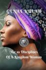 10 Disciplines of A Kingdom Woman By Genae Kulah Cover Image
