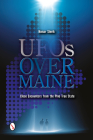 UFOs Over Maine: Close Encounters from the Pine Tree State By Nomar Slevik Cover Image