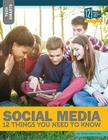Social Media: 12 Things You Need to Know (Tech Smarts) By Kristin Marciniak Cover Image