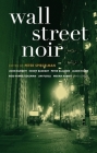 Wall Street Noir (Akashic Noir) By Peter Spiegelman Cover Image