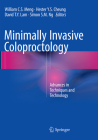 Minimally Invasive Coloproctology: Advances in Techniques and Technology Cover Image