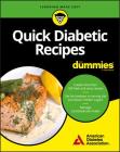 Quick Diabetic Recipes for Dummies By American Diabetes Association Cover Image